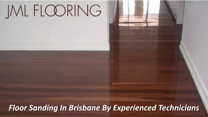 floor sanding in brisbane by experienced