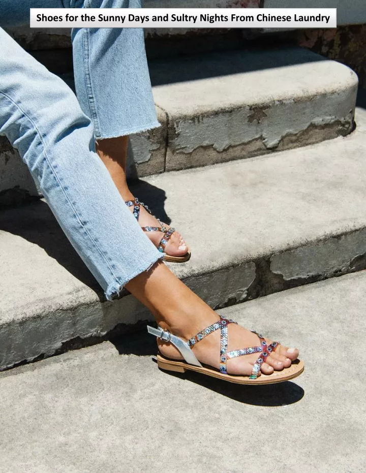 shoes for the sunny days and sultry nights from