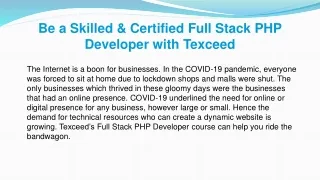 be a skilled certified full stack php developer with texceed