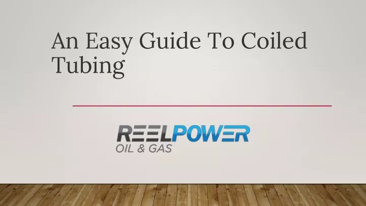 an easy guide to coiled tubing
