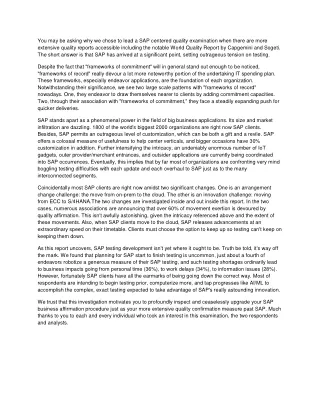 You may be asking why we chose to lead a SAP centered quality examination when there are more extensive quality reports