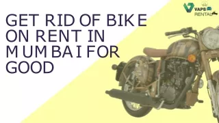 Get Rid of BIKE ON RENT IN MUMBAI For Good