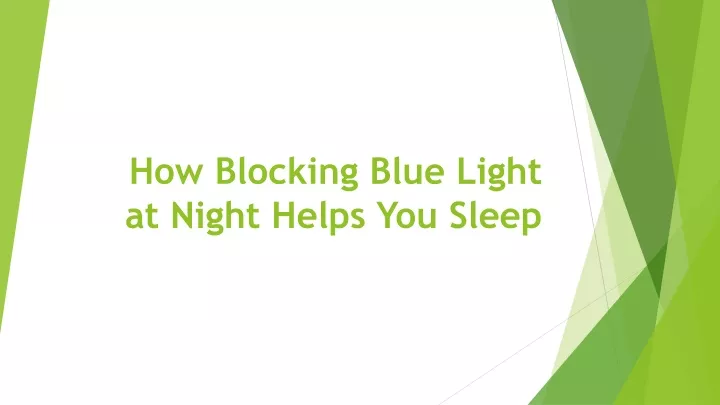 how blocking blue light at night helps you sleep