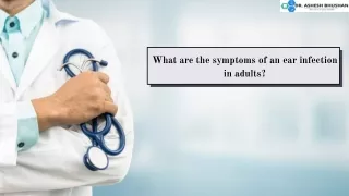 What are the symptoms of an ear infection in adults