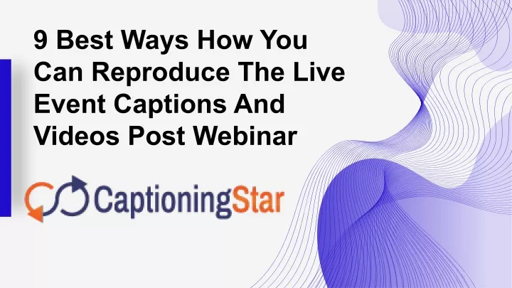 9 best ways how you can reproduce the live event