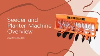 seeder and planter machine overview