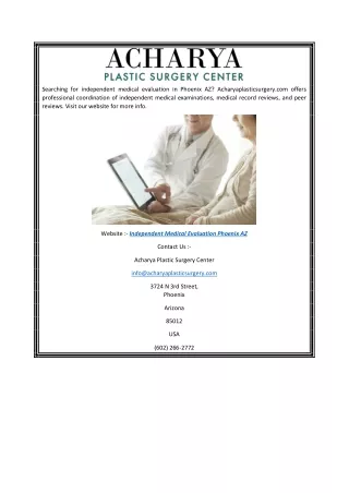 Independent Medical Evaluation Phoenix AZ  Acharyaplasticsurgery.com
