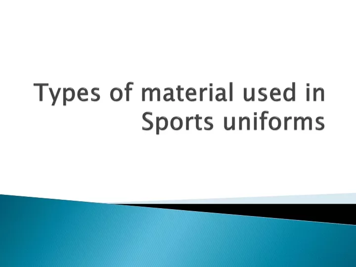 types of material used in sports uniforms
