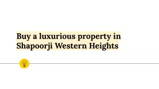 Buy a luxurious property in Shapoorji Western Heights