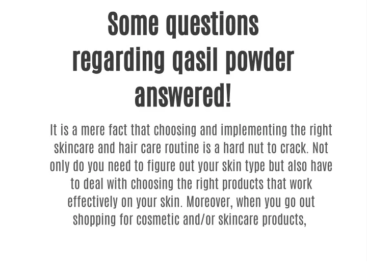 some questions regarding qasil powder answered