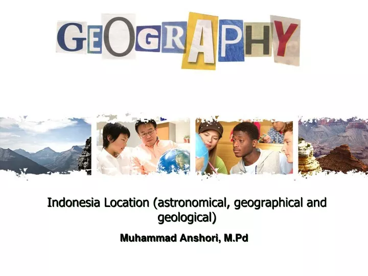 indonesia location astronomical geographical and geological