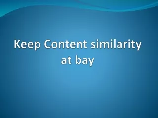 keep content similarity at bay