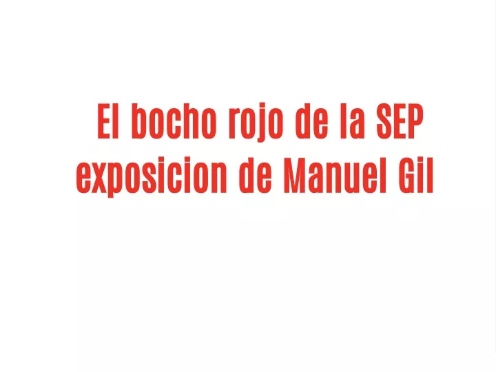 el bocho rojo de la sep exposicion de manuel gil