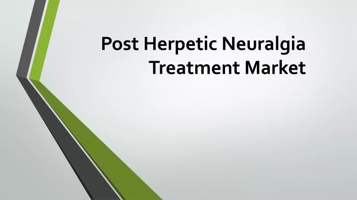 post herpetic neuralgia treatment market