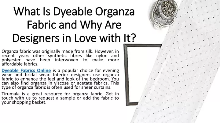 what is dyeable organza fabric and why are designers in love with it