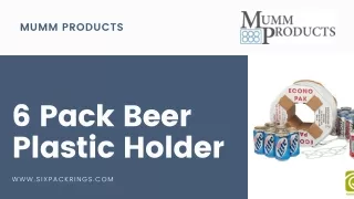 6 Pack Beer Plastic Holder | Mumm Products
