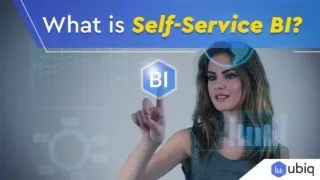 What is Self-Service Business Intelligence- Ubiq BI