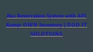 bus reservation system with api amp own inventory dod it solutions