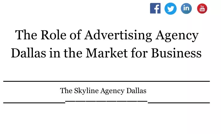 the role of advertising agency dallas in the market for business