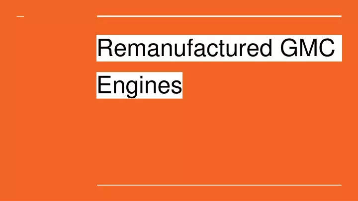 remanufactured gmc engines