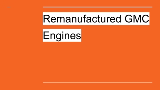 Remanufactured GMC engines
