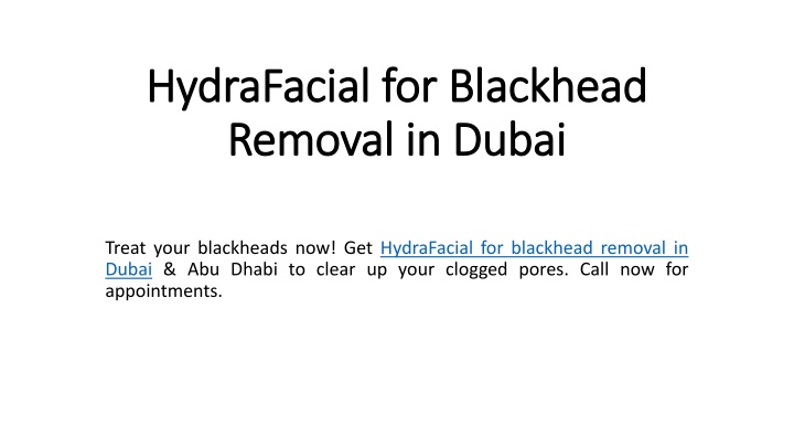 hydrafacial for blackhead removal in dubai