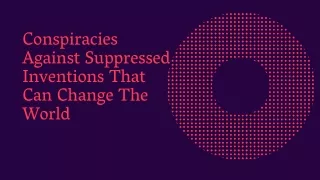 conspiracies against suppressed inventions that