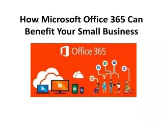 how microsoft office 365 can benefit your small business