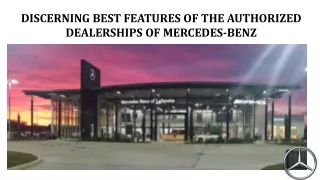 Discerning Best Features of the Authorized Dealerships of Mercedes-Benz