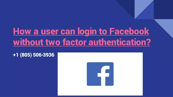 how a user can login to facebook without two factor authentication
