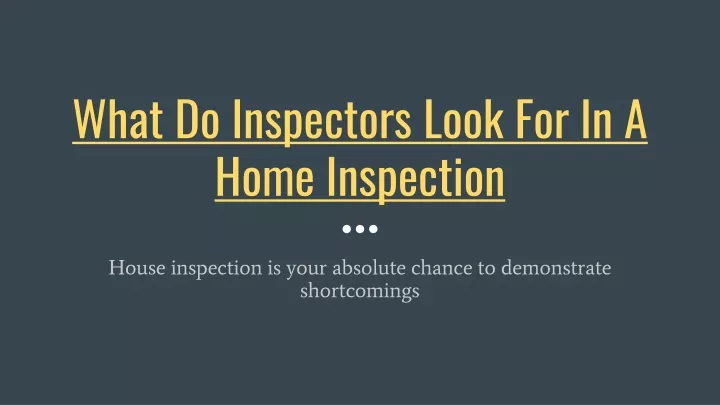 what do inspectors look for in a home inspection
