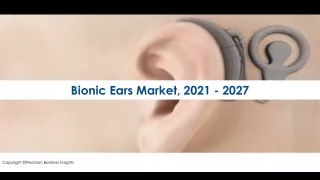 Bionic Ears Market  SWOT Analysis, Competitive Landscape And Significant Growth