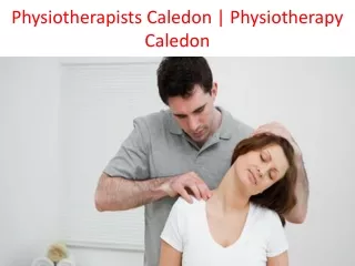 Physiotherapists Caledon , Physiotherapy Caledon