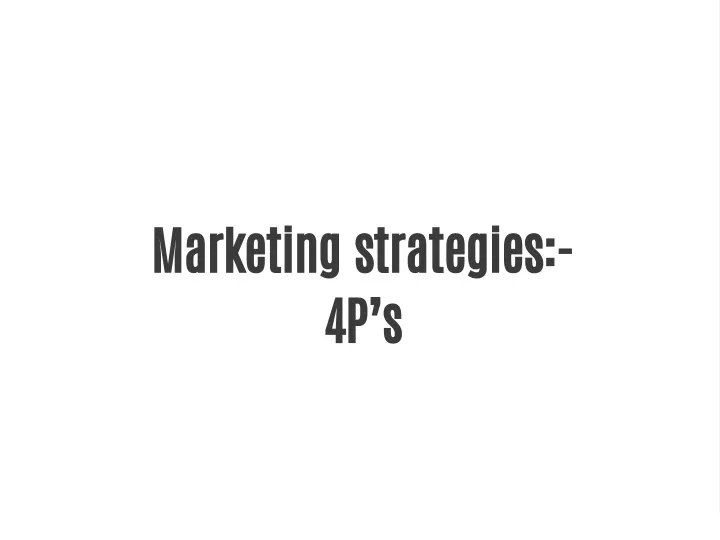 marketing strategies 4p s