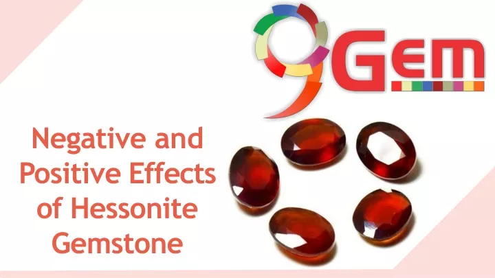 negative and positive effects of hessonite