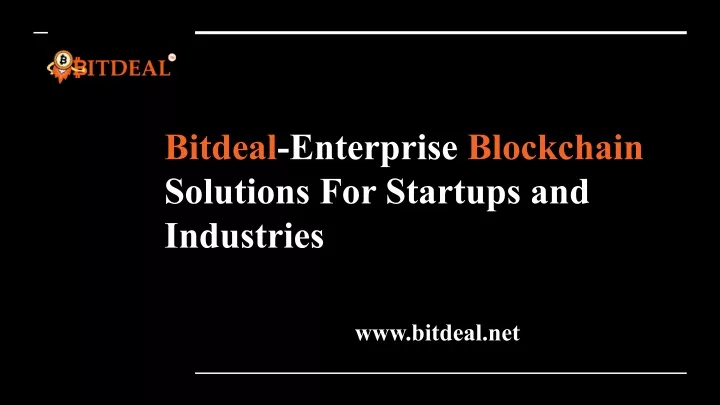 bitdeal enterprise blockchain solutions