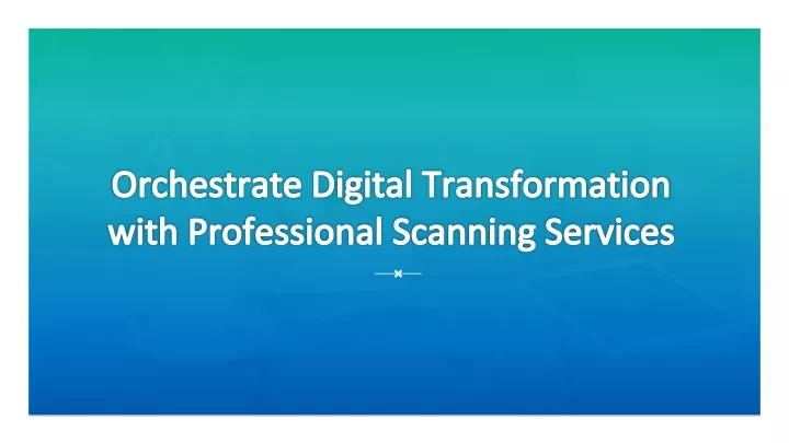 orchestrate digital transformation with