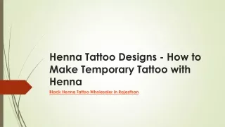 Henna Tattoo Designs - How to Make Temporary Tattoo with Henna