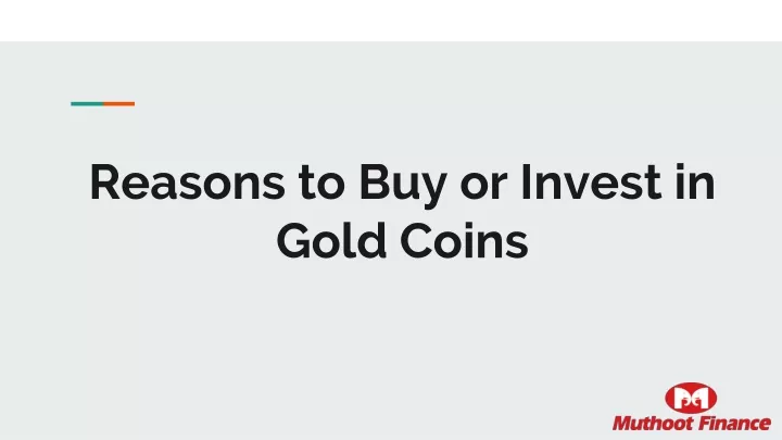 reasons to buy or invest in gold coins