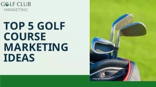 Promote your Golf Club Like a Pro | Top 5 golf course marketing ideas You Should