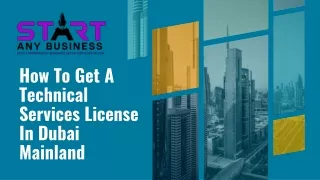 How To Get A Technical Services License In Dubai Mainland