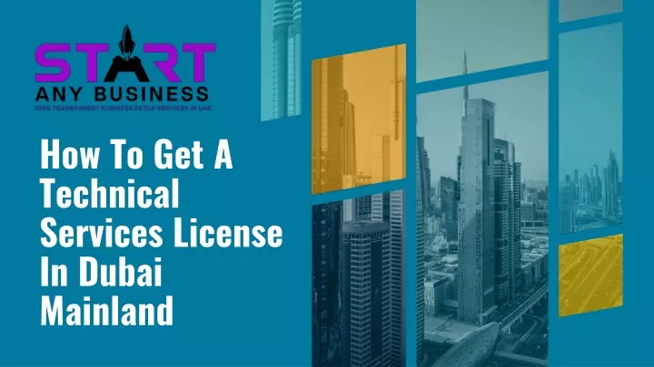 how to get a technical services license in dubai mainland
