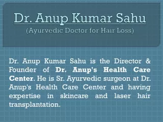 Dr. Anup Kumar Sahu (Ayurvedic Doctor for Hair Loss)
