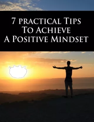 7_Practical_Tips_to_Achieve_a_Positive_Mindset
