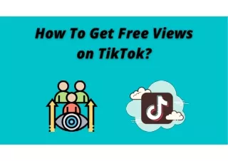 How To Get Free Views on TikTok?