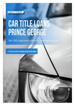Car Title Loans Prince George – A convenient asset-based loan