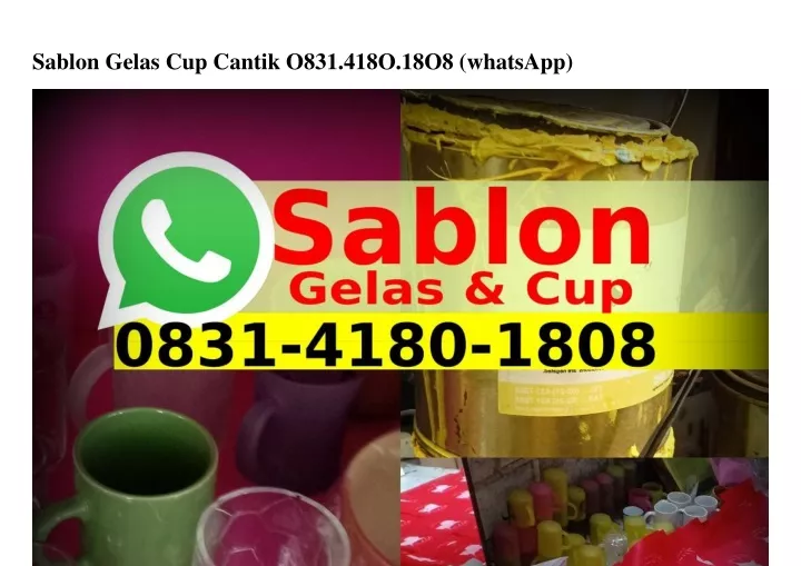 sablon gelas cup cantik o831 418o 18o8 whatsapp