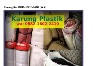 karung rol o882 16o2 241o wa