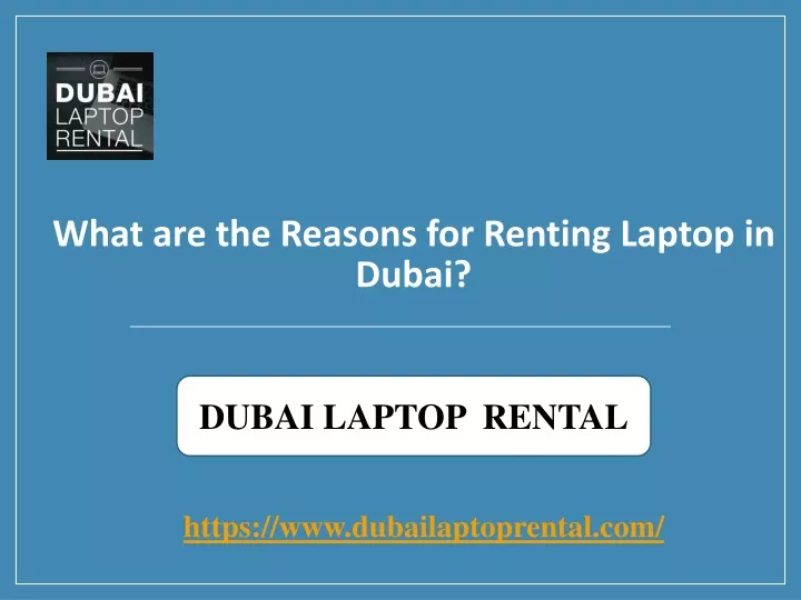 what are the reasons for renting laptop in dubai