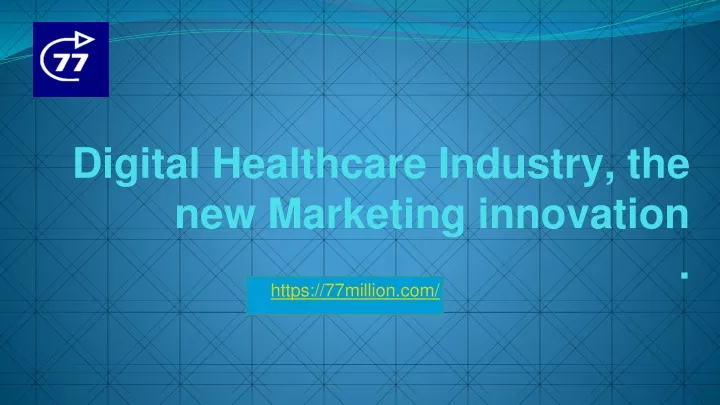 digital healthcare industry the new marketing innovation